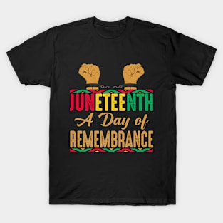 Juneteenth A Day of Remembrance, 1865 Juneteenth Celebrate T-Shirt